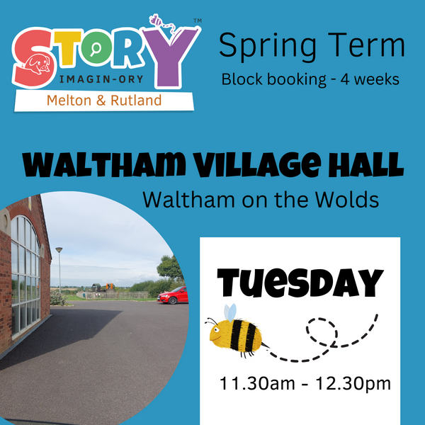 New Spring Term - Waltham on the Wolds 11.30am - 12.30pm