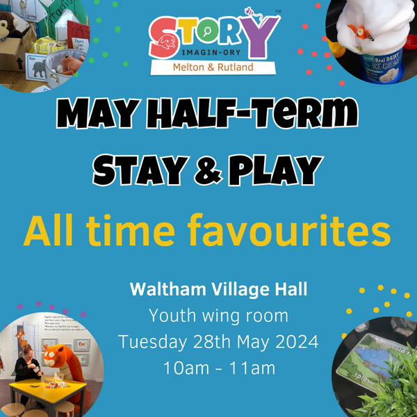 May Stay & Play - Waltham on the Wolds Village Hall - 10am Session